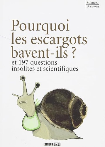 Pourquoi les escargots - pourquoi,