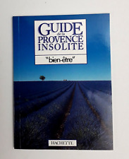 GUIDE DE LA PROVENCE INSOLITE