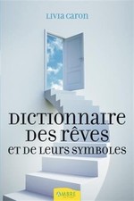 Dictionnaire des rêves et de leurs symboles | Caron Livia | Bon état