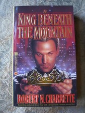 Robert N. Charrette - A King Beneath the Mountain - paperback