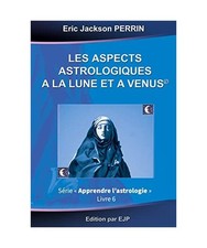 Astrologie livre 6 : Les