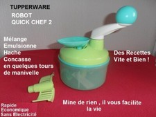 TUPPERWARE  QUICK CHEF ROBOT Mélanger Emulsionne Hache Concasse resté comme neuf