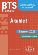 BTS Français. Culture générale et expression. À table !: Examen 2025 | Bieber Hé