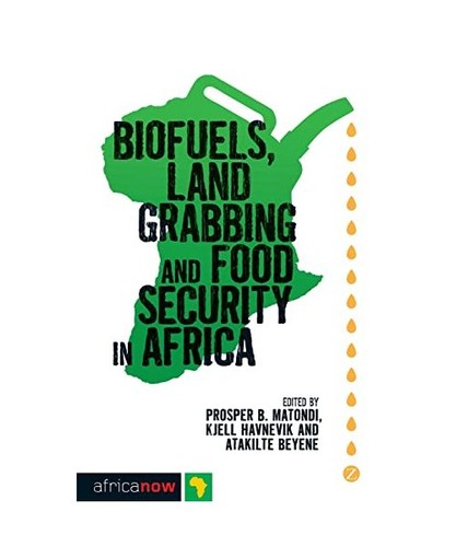Biofuels land grabbing and - grabbing,