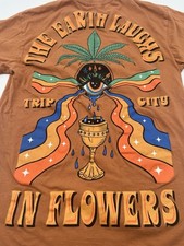 The Earth Laughs In Flowers Trip City T Shirt Size Small Retro Vintage Style