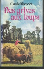 Des grives aux loups.Claude