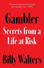 Gambler : Secrets from a Life