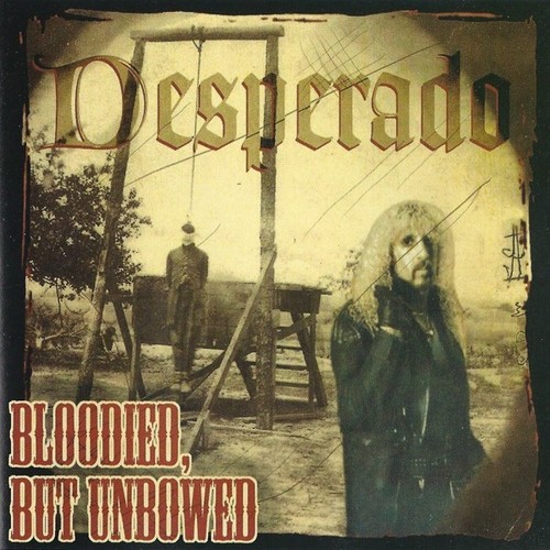 Desperado bloodied but - desperado, :