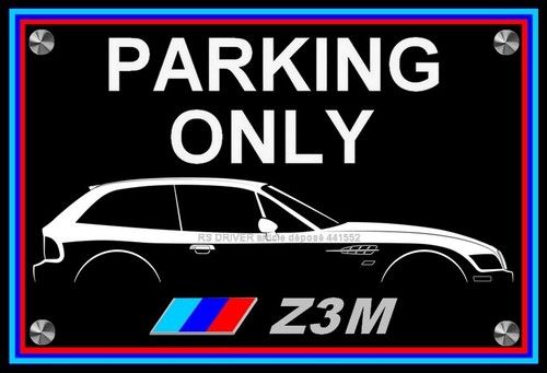 Plaque parking only bmw - ", z3