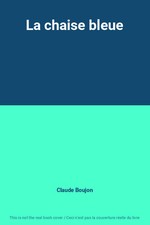 La chaise bleue, Claude Boujon