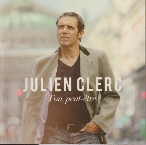 Julien clerc fou peut être - clerc,