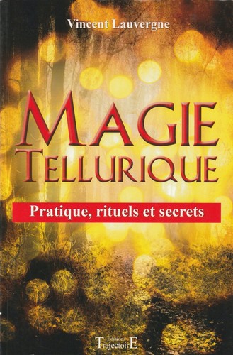 Magie tellurique vincent - tellurique,
