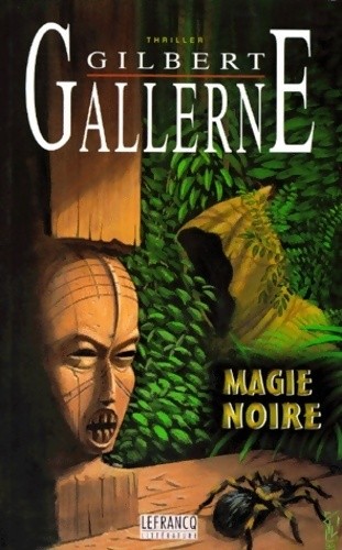 Magie noire gilbert gallerne - noire,