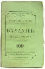 Frédéric Soulié - oeuvres complètes - Le bananier eulalie pontois | Bon état