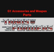 Vintage * TRANSFORMERS G1 * Pick & Choose Your Accessory / Weapon Updated 10/2