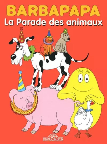 Barbapapa parade des - -,