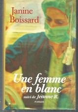 Une femme en blanc / Jeanne R .Janine BOISSARD.France loisirs cartonné  B005