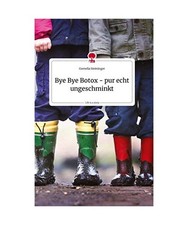 Bye Bye Botox - pur echt