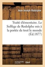 Traite elementaire. Le Solfege