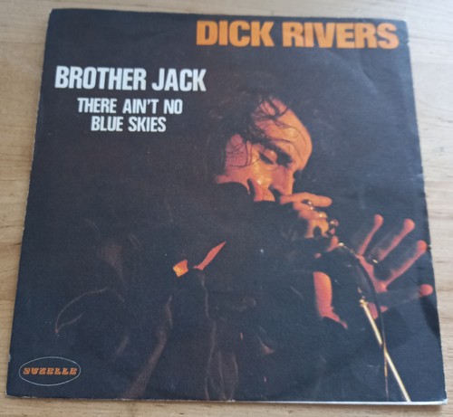Dick rivers brother jack - dick, 45t