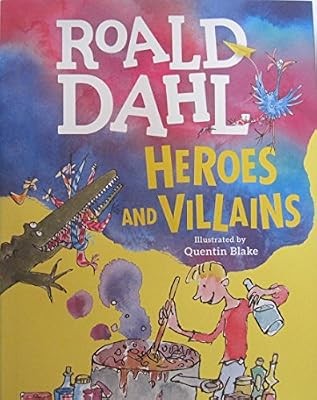 Roald dahl heroes - dahl�s, and