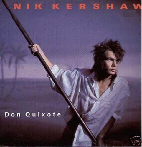 Nik kershaw don quixote - nik,