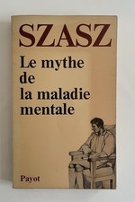 Szasz (Thomas) Le mythe de la maladie mentale, Ed. 1977 Payot *Excellent cond.*