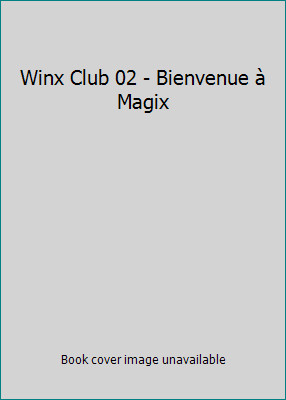 Winx club bienvenue - bienvenue, à