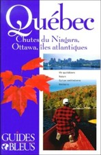 Guide Bleu : Québec - Chutes du Niaga... - Monic Robillard - V1942658
