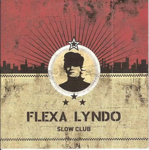 Slow club flexa lyndo - club,,