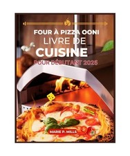 FOUR À PIZZA OONI LIVRE DE