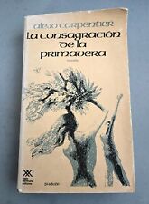 La Consegracion de la Primavera by Alejo Carpentier Vintage Spanish Pb 1979