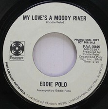 Rock Promo 45 Eddie Polo - My LOVE'S A Moody River / Sunshine De Mind Sur Pour