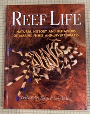 Reef Life : Natural History and Behaviors of Marine Fishes. Hard Cover