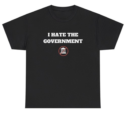 Hate the government shirt - the,