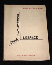 GÉOMÉTRIE DANS L'ESPACE GERMAINE SAULNIER ENVOI AUTEUR 389/422 TRÉMOIS EO 1933