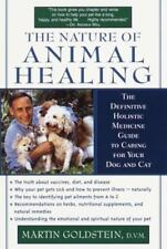 The Nature of Animal Healing: The Definitive Holistic Medicine Guide to...