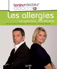 Bonjour Docteur Les allergies: Vos questions, nos réponses, Michel Cymes,  Docte