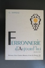 FERRONNERIE d' AUJOURD'HUI  G. JANNEAU Editions d'ART Charles MOREAU 48 Planches