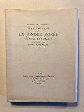 JEAN LORRAIN La Jonque Dorée 1911 Edition Originale Posthume 1/25 ex. Arches