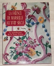 La Faience de Marseille au 18e