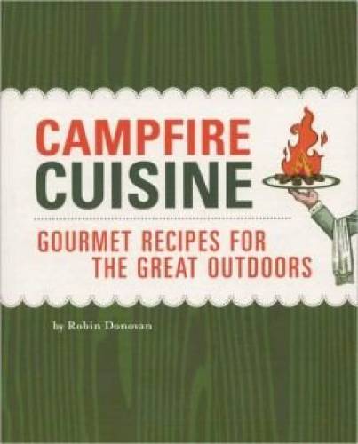 Campfire cuisine gourmet - cuisine:,