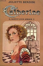Catherine- Il Suffit D'un Amour 2 (Livre de Poche, no. 4105) - Juliette Benz...