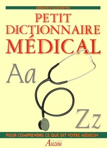 Petit dictionnaire médical - ,