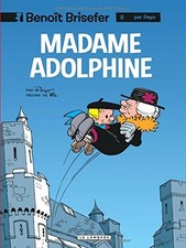 BENOIT BRISEFER, TOME 2 : MADAME ADOLPHINE By Peyo