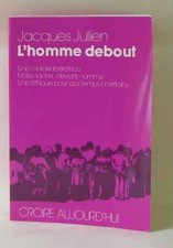 L'homme debout : Une morale