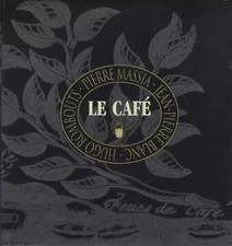 Le Café, La passion du Café