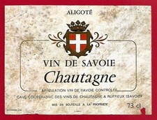 120-82 Etiquette Vin de SAVOIE CHAUTAGNE ALIGOTÉ Cave coop.  Vins Fins RUFFIEUX