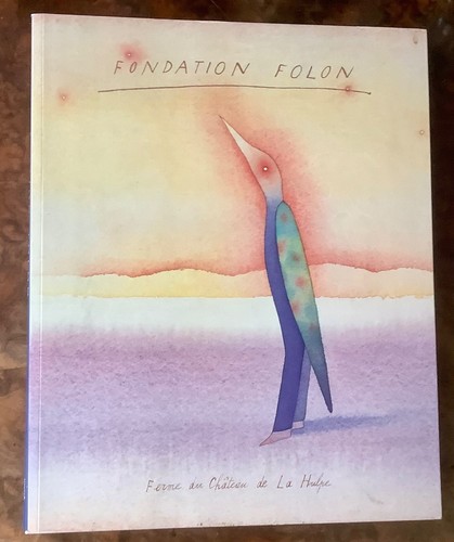 Fondation folon catalogue et - folon, :
