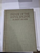 Parade of the Animal Kingdom by Robert Hegner Hardcover 1944